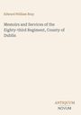 Titel: "Memoirs and Services of the Eighty-third Regiment, County of Dublin". Autor: Edward William Bray. Unten steht "ANTIQUM NOVUM". Hintergrund ist blassgelb.