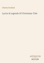 Clinton Scollard: Lyrics & Legends Of Christmas-Tide, Buch
