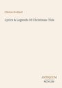 Clinton Scollard: Lyrics & Legends Of Christmas-Tide, Buch