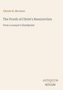 Charles R. Morrison, "The Proofs of Christ's Resurrection: From a Lawyer's Standpoint". Unten: ANTIQUUM NOVUM.