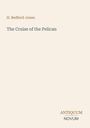 Text: „H. Bedford-Jones, The Cruise of the Pelican, ANTIQUUM NOVUM.“ Schlichtes, cremefarbenes Buchcover.