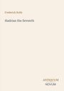 "Frederick Rolfe: Hadrian the Seventh", darunter "ANTIQUM NOVUM". Schlichtes Cover in Beige.
