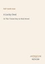 Self-Made Man: A Lucky Deal, Buch