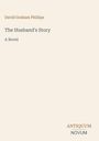 Titel: "The Husband's Story: A Novel". Autor: David Graham Phillips. Unten ein Logo: "ANTIQUM NOVUM". Schlichtes Design.