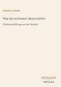 Oben steht "Theodor Zenner", darunter "Was der schwarze Hans erlebte", gefolgt von "Kindererzählung aus der Heimat". Unten "ANTIQUM NOVUM".