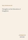 Mary Wollstonecraft, "Thoughts on the Education of Daughters". Unten rechts: Antiquum Novum in stilvoller Schrift.