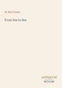 „W. Bert Foster“, „From Sea to Sea“, „ANTIQUM NOVUM“. Minimalistisches Design auf hellem Hintergrund.