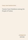 Text: "Fanny Janet Sandison Blunt. Twenty Years' Residence among the People of Turkey. ANTIQUUM NOVUM". Schlichtes Design.