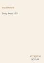 Titel: "Forty Years of It", Autor: Brand Whitlock, Verlag: ANTIQUUM NOVUM. Beige Hintergrund, schlichte Gestaltung.