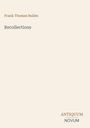 Frank Thomas Bullen, Recollections. Unten rechts: ANTIQUUM NOVUM. Hellbeiger Hintergrund, einfache Gestaltung.