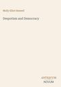 Titel: "Despotism and Democracy" von Molly Elliot Seawell. Unten rechts steht "ANTIQUEUM NOVUM". Beige Hintergrund.