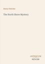Henry Fletcher, The North Shore Mystery. Antiquum Novum. Heller Hintergrund, minimalistisch gestaltet.