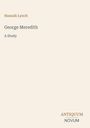 "Hannah Lynch, George Meredith: A Study" in dezenten Farben, unten rechts "ANTIQUM NOVUM". Schlichtes Design.