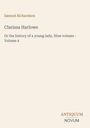Samuel Richardson, "Clarissa Harlowe", Volume 4. Logo unten rechts: Antiquum Novum. Heller Hintergrund.