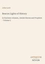 Titel: "Beacon Lights of History". Text: Vol. 2, John Lord. Unten: "ANTIQUUM NOVUM". Schlichtes, minimalistisches Design.
