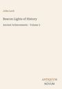 Titel: "Beacon Lights of History", Untertitel: "Ancient Achievements - Volume 3", Autor: John Lord. Unten rechts: "ANTIQUM NOVUM". Beigefarbener Hintergrund.