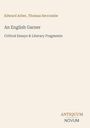 Edward Arber, Thomas Seccombe: An English Garner: Critical Essays & Literary Fragments. Antiquum Novum-Logo.