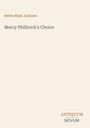 Text: "Helen Hunt Jackson", "Mercy Philbrick's Choice", "ANTIQUM NOVUM". Einfache, helle Buchcovergestaltung.