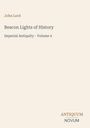 "John Lord. Beacon Lights of History. Imperial Antiquity - Volume 4. Unten rechts: ANTIQUUM NOVUM. Einfache Gestaltung."
