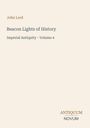 John Lord, Beacon Lights of History, Imperial Antiquity - Volume 4. Unten rechts Logo: ANTIQUUM NOVUM. Beige Hintergrund.