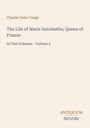 Cover mit Titel "The Life of Marie Antoinette, Queen of France", Autor Charles Duke Yonge. Unten rechts: "ANTIQUM NOVUM".