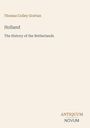 "Thomas Colley Grattan. Holland. The History of the Netherlands. Antiquum Novum. Ein minimalistisches Buchcover in Beige."