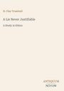 Text: H. Clay Trumbull, "A Lie Never Justifiable", "A Study in Ethics". Unten rechts: ANTIQUUM NOVUM. Schlichtes Design.