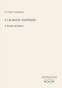 Text: "H. Clay Trumbull, A Lie Never Justifiable, A Study in Ethics, ANTIQUUM NOVUM". Schlichtes, minimalistisches Design.