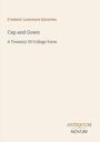 Text: "Frederic Lawrence Knowles, Cap and Gown, A Treasury Of College Verse, ANTIQUUM NOVUM." Schlichtes, minimalistisches Design.