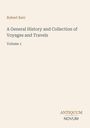 Titel: "A General History and Collection of Voyages and Travels, Volume 1" von Robert Kerr. Unten steht "ANTIQUM NOVUM".