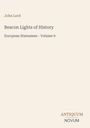 Titel: Beacon Lights of History. Autor: John Lord. Thema: European Statesmen - Volume 9. Logo: ANTIQUUM NOVUM. Hintergrund: Hell.