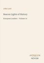 Text: „John Lord, Beacon Lights of History, European Leaders - Volume 10“. Unten rechts kleines Logo „Antiquum Novum“.