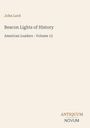 "John Lord, Beacon Lights of History, American Leaders - Volume 12." Unten rechts ist das Logo "ANTIQUM NOVUM".