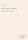 "John Lord", "Beacon Lights of History", "The New Era - Volume 14". Unten rechts: "ANTIQUM NOVUM". Schlichte Gestaltung.