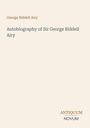 "George Biddell Airy", "Autobiography of Sir George Biddell Airy", "ANTIQUM", "NOVUM". Beige Hintergrund, minimalistisch.