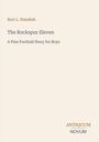 Text oben: "Burt L. Standish". Titel in der Mitte: "The Rockspur Eleven". Untertitel: "A Fine Football Story for Boys". Unten: "ANTIQUUM NOVUM". Beiges Design.