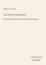 Buchtitel: "The Stuff of Manhood" von Robert E. Speer. Untertitel: "Some Needed Notes in American Character". Beige Hintergrund.