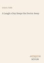 Titel: "A Laugh a Day Keeps the Doctor Away" von Irvin S. Cobb. Unten steht "ANTIQUM NOVUM". Beiger Hintergrund.