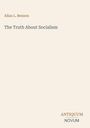 Oben steht “Allan L. Benson”, darunter “The Truth About Socialism”. Unten rechts: “ANTIQUM NOVUM” in stilvollem Text.