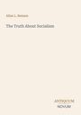 Allan L. Benson, "The Truth About Socialism". Unten rechts steht "ANTIQUM NOVUM". Einfache, beige Hintergrundfarbe.