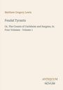Titel: Feudal Tyrants. Autor: Matthew Gregory Lewis. Verleger: Antiquum Novum. Schlichte, klassische Gestaltung.