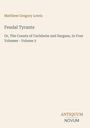 Matthew Gregory Lewis; Feudal Tyrants; Or, The Counts of Carlsheim and Sargans, In Four Volumes - Volume 3; ANTIQUUM NOVUM.