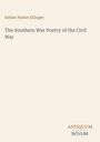 Text: „Esther Parker Ellinger, The Southern War Poetry of the Civil War, ANTIQUUM NOVUM.“ Schlichtes, minimalistisches Design.