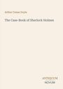 Oben links: "Arthur Conan Doyle". Mittig: "The Case-Book of Sherlock Holmes". Unten rechts: "ANTIQUEUM NOVUM".