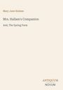 "Mrs. Hallam's Companion" und "And, The Spring Farm" von Mary Jane Holmes. Unten rechts steht "ANTIQUM NOVUM". Beigefarbener Hintergrund.