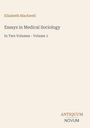 Elizabeth Blackwell, Essays in Medical Sociology, In Two Volumes - Volume 1. Unten rechts steht ANTIQUUM NOVUM. Beige Hintergrund.