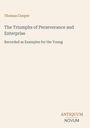 "Thomas Cooper, The Triumphs of Perseverance and Enterprise, Recorded as Examples for the Young." Unten rechts stilisiertes Logo: "ANTIQUM NOVUM". Hintergrund ist beige.