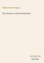 William Hope Hodgson: The House on the Borderland, Buch