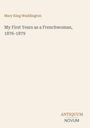 Mary King Waddington: My First Years as a Frenchwoman, 1876-1879, Buch