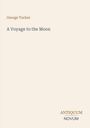 George Tucker: A Voyage to the Moon, Buch